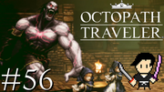 OCTOPATH TRAVELER #56